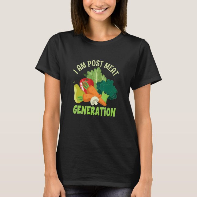 Jag Är Post Kött Generation Grönsak Veganism T Shirt (Framsida)