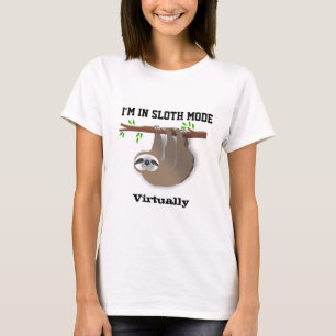 "Jag är praktiskt taget i Sloth Mode" Sloth på Trä T Shirt