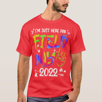 Jag är precis här för Fält-dagen 2022 skoldagen i T Shirt