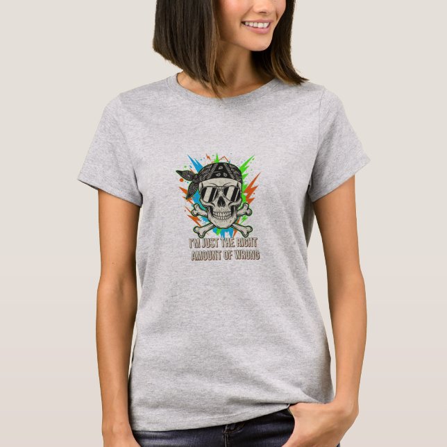 Jag är precis lagom mycket fel t shirt (Framsida)