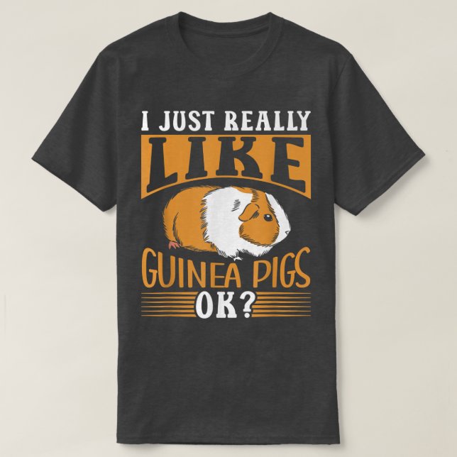 Jag är precis som Guineas Grisar, okej Pet Animal  T Shirt (Design framsida)