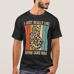 Jag är precis som Kenyan Sand Boas Snake Owner T Shirt