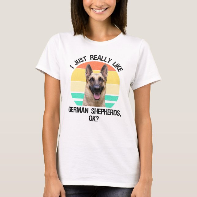 Jag är precis som tyska herdar, okej? t shirt (Framsida)