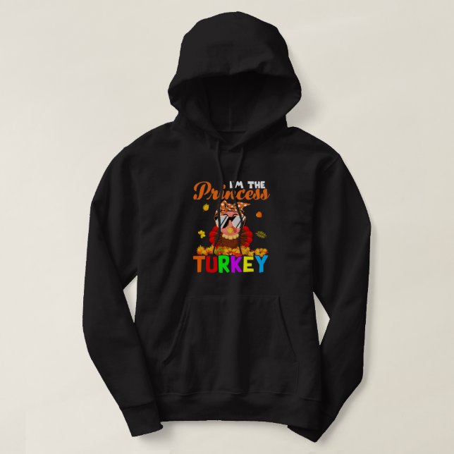 Jag är Princess Turkey Cute Thanksgiving Turkey K Hoodie (Design framsida)