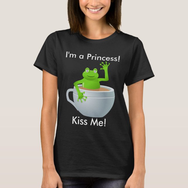 Jag är prinsessan Kiss Me Frog i Tekopp Kvinnor T Shirt (Framsida)