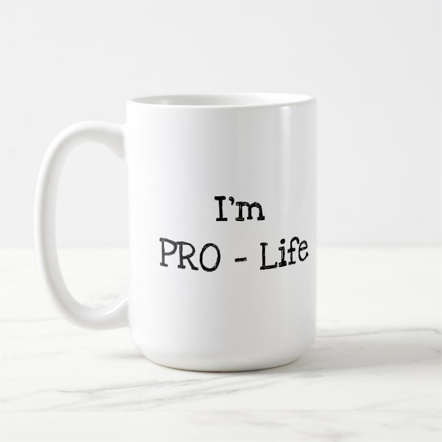 Jag är PRO- Life Kaffemugg (Vänster)