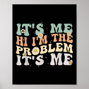 Jag är problemet med Groovy Retro. Poster