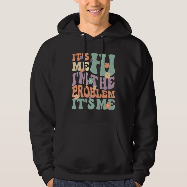 Jag är problemet med Me_2 Hoodie (Framsida)