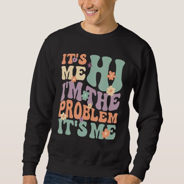 Jag är problemet med Me_2 Lång Ärmad Tröja (Framsida)