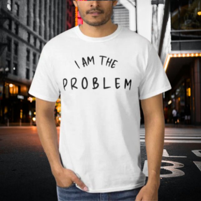 "Jag Är Problemet" – Rolig Handskriven Teckensnitt T Shirt (Skapare uppladdad)