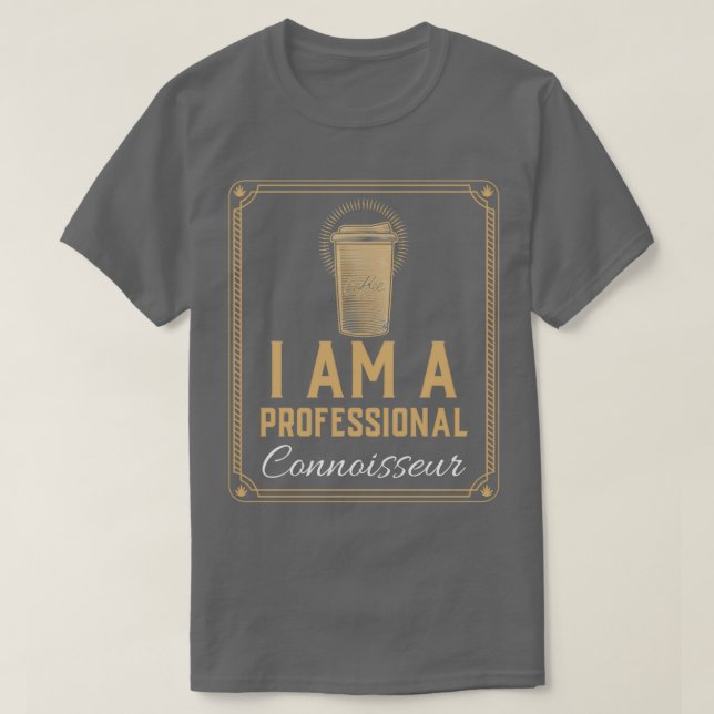 Jag är Professionell Coffee Connoisseur 2 T Shirt (Design framsida)