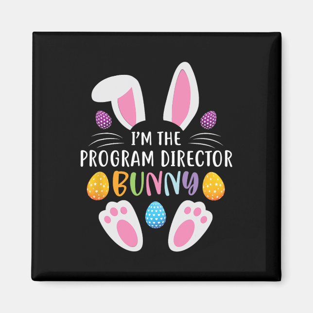 Jag är programdirektör Bunny Rolig påskdag Ra Magnet (Framsidan)
