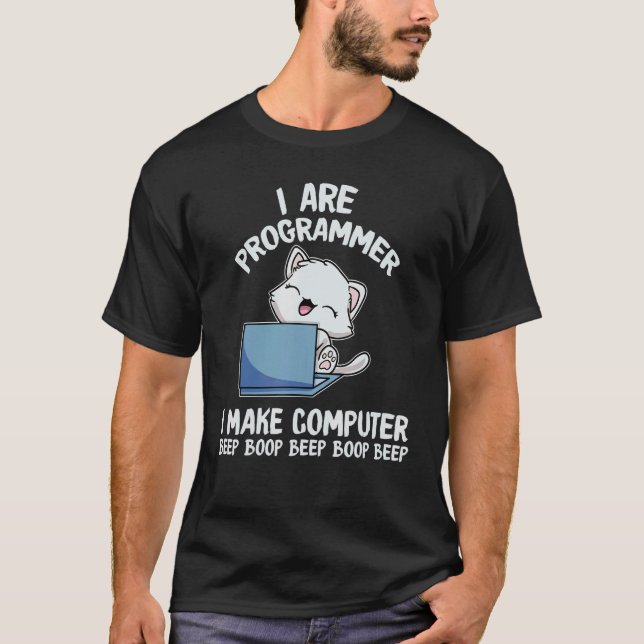 Jag Är Programmerare Jag Får Datorn Att Bippa Boop T Shirt (Framsida)