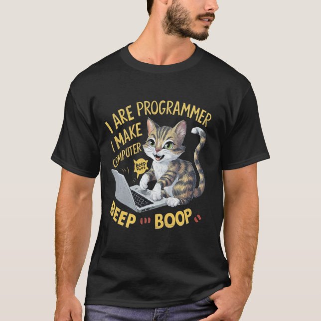 Jag Är Programmerare Jag Får Datorn Att Pipa Pipa  T Shirt (Framsida)