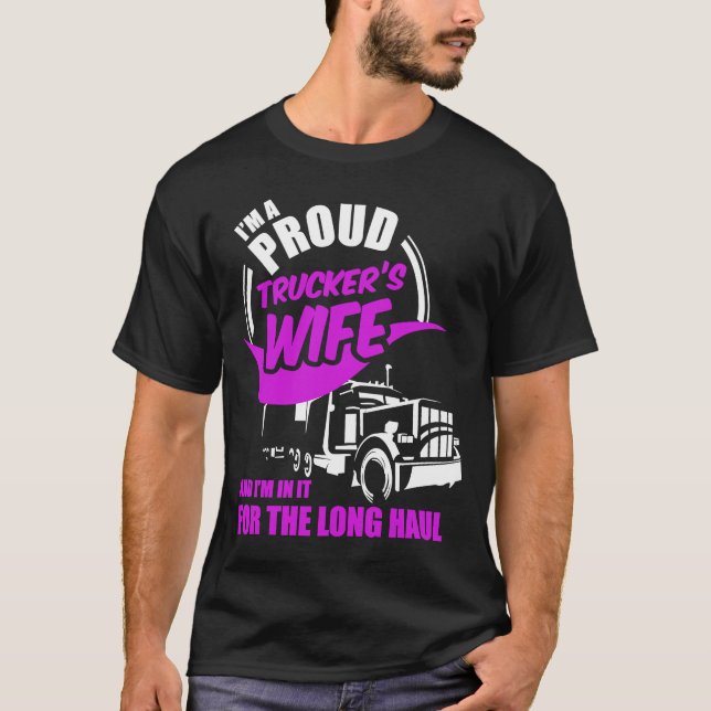 Jag är Proud Truckers fru och jag är med för Lon. T Shirt (Framsida)