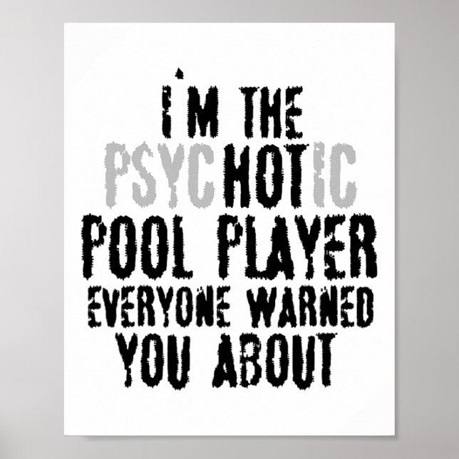 Jag är Psychotic Hett Bassäng Player - Snooker Bil Poster (Framsidan)