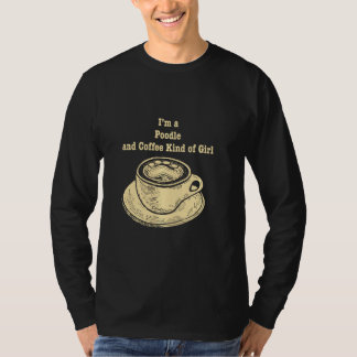 Jag är Pudel och kaffe av flicka Leksak Pudel gör T Shirt