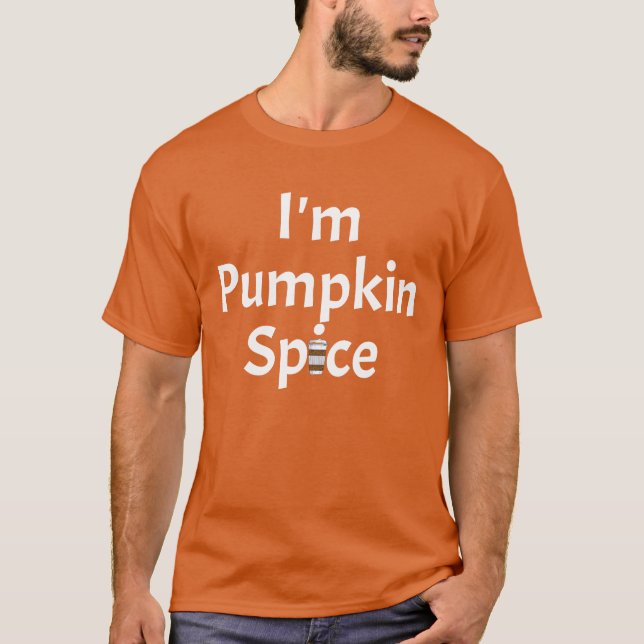 Jag är Pumpkin Spice Lazy Halloween Costume T Shirt (Framsida)
