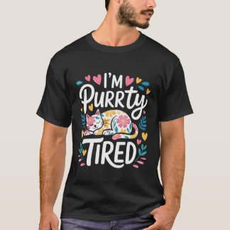 Jag är Purrrty Trött Sömnig Katt Utmattning Humor T Shirt