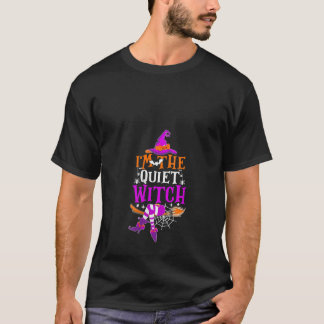 Jag är Quiet Witch Shirt Funny Witch Halloween Co T