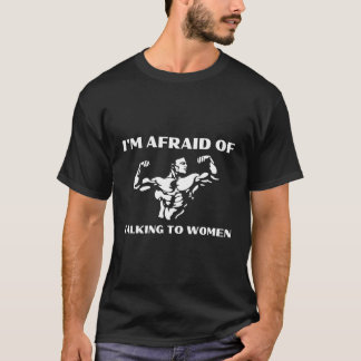 Jag är rädd för att prata med satiriska tränare t shirt
