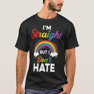 Jag är Rak, men jag hatar inte Pridet LGBT-Pride T Shirt