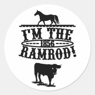 Jag är Ramrod 1856 Horse & Cattle Runt Klistermärke