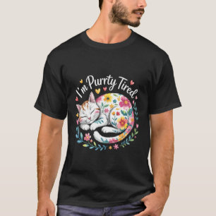 Jag är rätt trött Sömnig katt Utmattning Humor - T Shirt