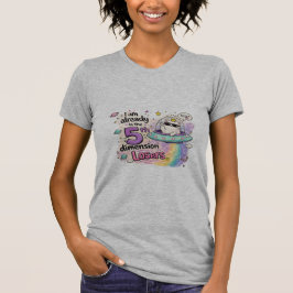 JAG ÄR REDAN I DEN FEMTE DIMENSIONEN FÖRLORARE T SHIRT