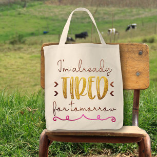 Jag är redan trött på Roligt i morgon. Tygkasse