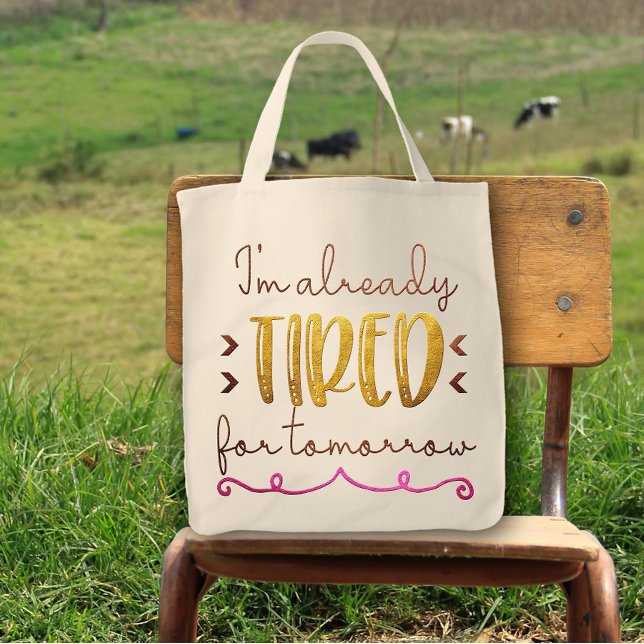 Jag är redan trött på Roligt i morgon. Tygkasse (Skapare uppladdad)