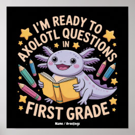 Jag är redo att axolotl frågor första klass rolig poster