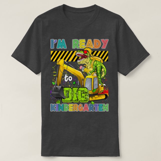 Jag är Redo att Gräva Kindergarten Back to school  T Shirt (Design framsida)