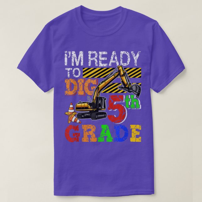 Jag är Redo att Gräva Klass Back to school Lastbil T Shirt (Design framsida)