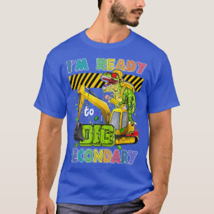 Jag är Redo att Gräva sekundär Back to school Dino T Shirt
