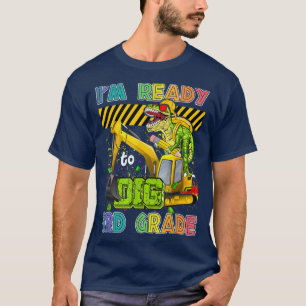 Jag är Redo att Gräva tredje Klass-dinosauer T Shirt