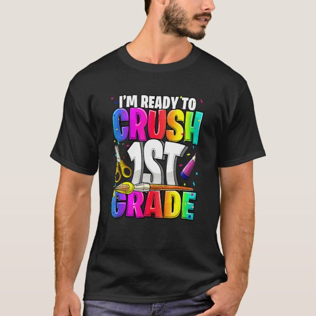 Jag är Redo att krossa 1:a Klass Back to school Gi T Shirt (Framsida)