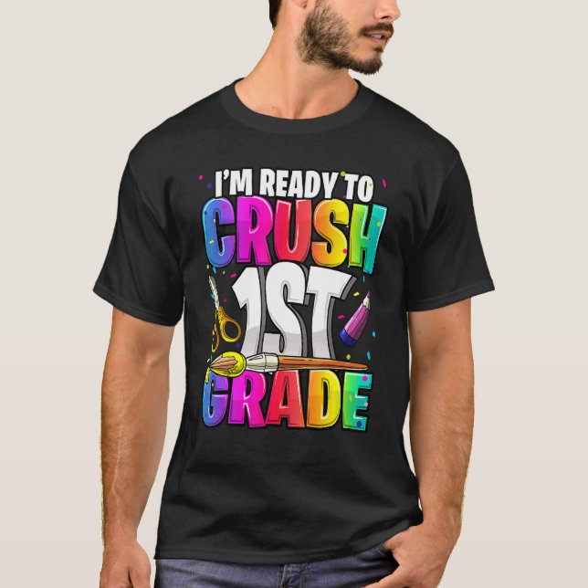 Jag är Redo att krossa 1:a Klass Back to school Gi T Shirt (Framsida)