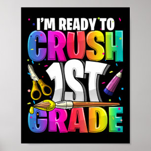 Jag är Redo att krossa 1:a Klass CK till skolkonst Poster