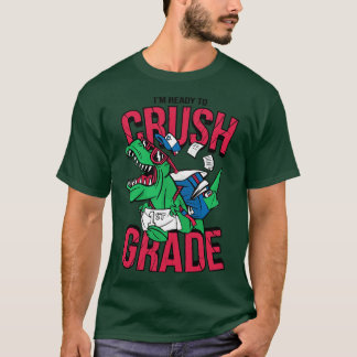 Jag är redo att krossa 1:a klass rolig tillbaka ti t shirt