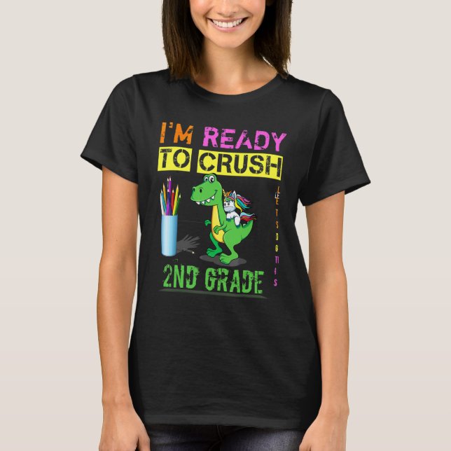 Jag är redo att krossa 2:a klassens Rex-dinosaurie T Shirt (Framsida)