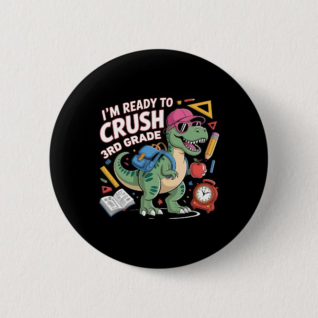 Jag är redo att krossa 3:e klass dinosaurie tillba knapp (Framsida)