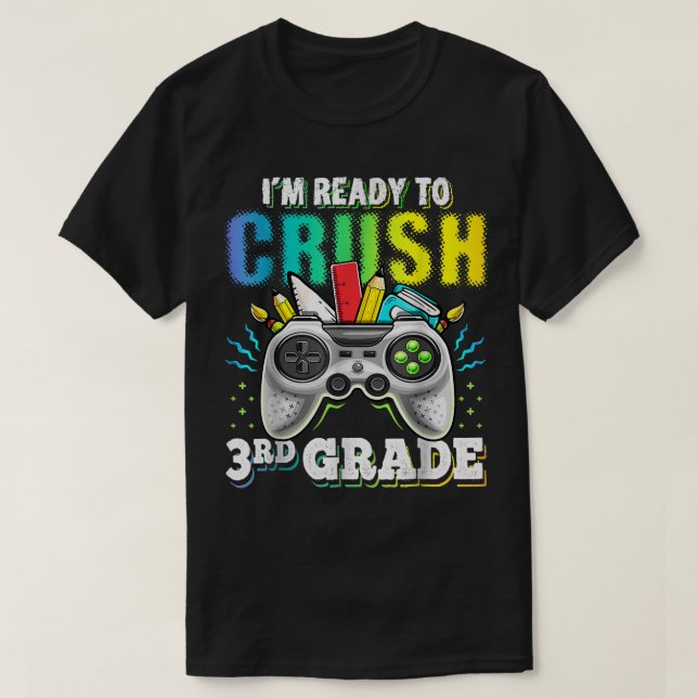 Jag är Redo att krossa 3:e Klass-videospelet tillb T Shirt (Design framsida)