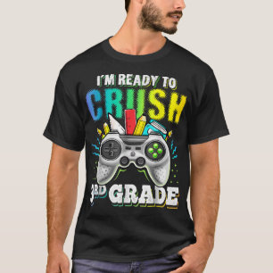 Jag är Redo att krossa 3:e Klass-videospelet tillb T Shirt