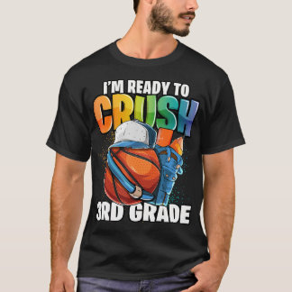 Jag är Redo att krossa 3RD Klass basketboll tillba T Shirt