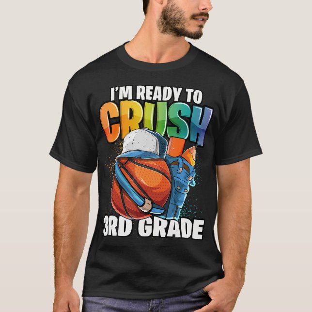 Jag är Redo att krossa 3RD Klass basketboll tillba T Shirt (Framsida)