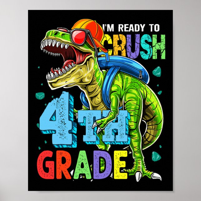 Jag är Redo att krossa 4:e Klass Dinosaur tillbaka Poster (Framsidan)