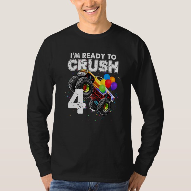 Jag är Redo att krossa 4 Monster Lastbil 4e födels T Shirt (Framsida)