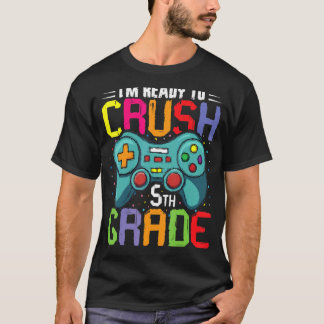 Jag är Redo att krossa 5:e Klass Back to school Cu T Shirt