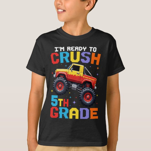Jag är redo att krossa 5:e klassens monstertruck   t shirt (Framsida)